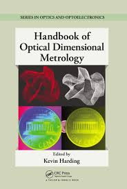 Libro: Handbook of Optical Dimensional Metrology / Kevin Harding, CRC Press .-1st Edition 9781439854815